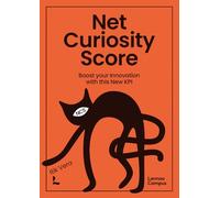 Net Curiosity Score: Boost Your Innovation with this new KPI (Lannoo Campus)