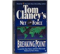 Net Force Iv: Breaking Point (Tom Clancy's Net Force)