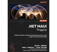 .NET MAUI Projects – Build multi-platform desktop & mobile apps with C# & Visual Studio 2022