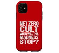 Net Zero Cult When Will This Madness Stop? - Climate Satire Case for iPhone 11