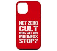 Net Zero Cult When Will This Madness Stop? - Climate Satire Case for iPhone 12/12 Pro