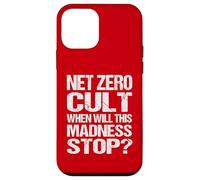 Net Zero Cult When Will This Madness Stop? - Climate Satire Case for iPhone 12 mini