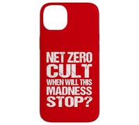 Net Zero Cult When Will This Madness Stop? - Climate Satire Case for iPhone 14 Plus