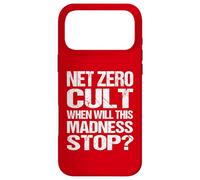Net Zero Cult When Will This Madness Stop? - Climate Satire Case for iPhone 17 Pro Max