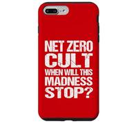 Net Zero Cult When Will This Madness Stop? - Climate Satire Case for iPhone 7 Plus/8 Plus