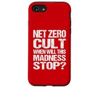 Net Zero Cult When Will This Madness Stop? - Climate Satire Case for iPhone SE (2020) / 7/8