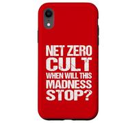 Net Zero Cult When Will This Madness Stop? - Climate Satire Case for iPhone XR