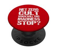 Net Zero Cult When Will This Madness Stop? - Climate Satire PopSockets Adhesive PopGrip