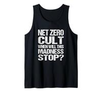Net Zero Cult When Will This Madness Stop? - Climate Satire Tank Top