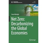Net Zero: Decarbonizing the Global Economies (Sustainable Development Goals Series)