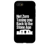 Net Zero. Taxing you back to the Stone Age. Fun Climate. Case for iPhone SE (2020) / 7 / 8