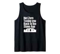 Net Zero. Taxing you back to the Stone Age. Fun Climate. Tank Top