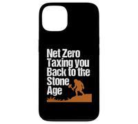 Net Zero Taxing You Back to the Stone Age Political Climate Case for iPhone 13