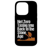 Net Zero Taxing You Back to the Stone Age Political Climate Case for iPhone 14 Pro