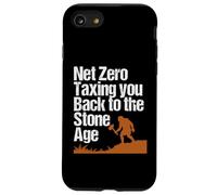 Net Zero Taxing You Back to the Stone Age Political Climate Case for iPhone SE (2020) / 7/8