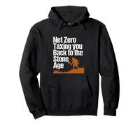 Net Zero Taxing You Back to the Stone Age Political Climate Pullover Hoodie