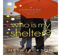 Neta Jackson An Who Is My Shelter? Paperback Book Neta Jackson Multicolor