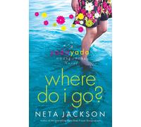 Neta Jackson The Where Do I Go?: A Yada Yada House of Hope Novel Paperback Book Neta Jackson Multicolor