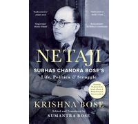 NETAJI : Subhas Chandra Bose's Life, Politics and Struggle