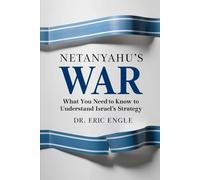 Netanyahu's War: The Unholy Trinity of Conflict - Israel, Iran, and Russia's Deadly Dance (The Strategy Series: How Wars Are Won)