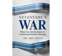 Netanyahu's War: The Unholy Trinity of Conflict - Israel, Iran, and Russia's Deadly Dance (The Strategy Series: How Wars Are Won)