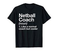 Netball Coach Definition Sports Funny Trainer Instructor T-Shirt