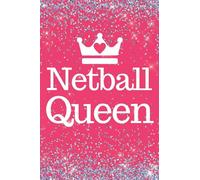 Netball Queen: Netball Queen 6x9 inch Notebook/Journal. Great gift for Women, Girls and Teens who play Netball for Xmas, Birthday, Valentine, Mother's ... Ideal Stocking Filler or Secret Santa.