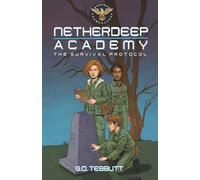 Netherdeep Academy : The Survival Protocol: 2