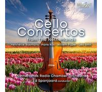 Netherlands Radio Chamber Orchestra/Ed Spanjaard - Cello Concertos from The Netherlands