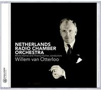 Netherlands Radio Chamber Orchestra - Willem van Otterloo