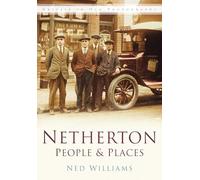 Netherton People & Places: Britain in Old Photographs