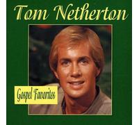 Netherton, Tom - Gospel Favorites
