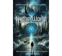 NetherWorld: "Visions Beyond the Veil"