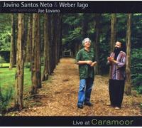 Neto, Jovino Santos - Live at Caramoor