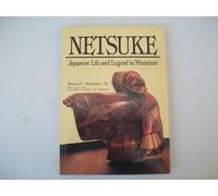 Netsuke: Japanese Life and Legend in Miniature