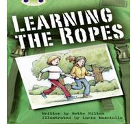 Nette Hilton Bug Club Independent Fiction Year 3 Brown B Learning the Ropes Nette Hilton Multicolor