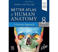 Netter Atlas of Human Anatomy: A Systems Approach: paperback + eBook (Netter Basic Science 8th edition)