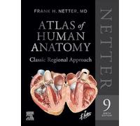 Netter Atlas of Human Anatomy: Classic Regional Approach (hardcover): Professional Edition with NetterReference (Netter Basic Science)