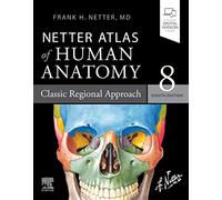 Netter Atlas of Human Anatomy: Classic Regional Approach: paperback + eBook (Netter Basic Science)