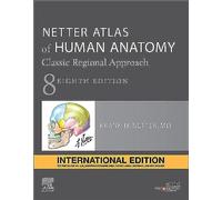 Netter Atlas of Human Anatomy International Edition: A Regional Approach (Netter Basic Science)