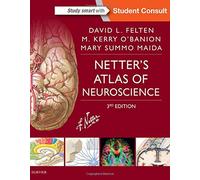 Netter's Atlas of Neuroscience, 3e (Netter Basic Science) by David L. Felten MD PhD (2015-11-25)