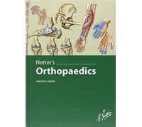 Netter's Orthopaedics (Netter Clinical Science)