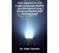 Netting the Storm 2.0 - How Agentic AI and LLMs Are Revolutionizing Currency Market Risk Management