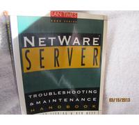 Netware Server: Troubleshooting and Maintenance Handbook