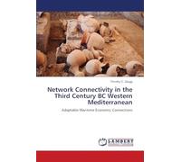 Network Connectivity in the Third Century BC Western Mediterranean: Adaptable Maritime Economic Connections
