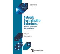 Network Controllability Robustness: Analysis, Evaluation And Optimization: 2 (AI, Memristors and Nonlinear Dynamics)