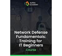 Network Defense Fundamentals: Training for IT Beginners - Alpha Academy Key - GLOBAL