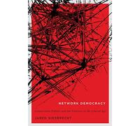 Network Democracy: Conservative Politics and the Violence of the Liberal Age: Volume 68