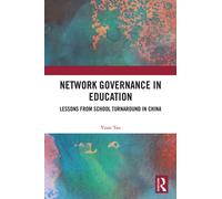Network Governance in Education : Lessons from School Turnaround in China
