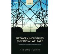 Network Industries and Social Welfare: The Experiment that Reshuffled European Utilities